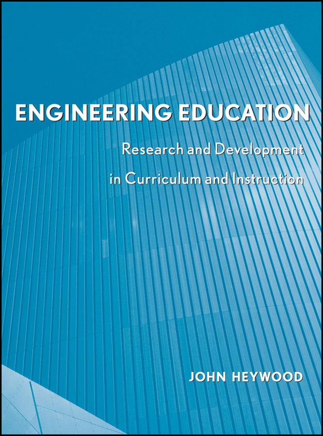 Engineering Education; Research and Development in Curriculum and Instruction (Hardback) 9780471741114