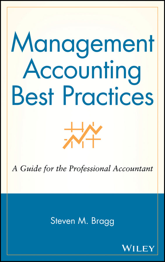 Management Accounting Best Practices; A Guide for the Professional Accountant (Hardback) 9780471743477