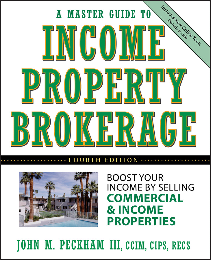 A Master Guide to Income Property Brokerage; Boost Your Income By Selling Commercial and Income Properties (Hardback) 9780471749158