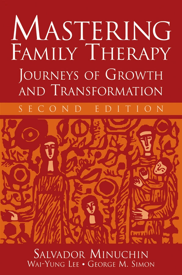 Mastering Family Therapy; Journeys of Growth and Transformation (Paperback / softback) 9780471757726