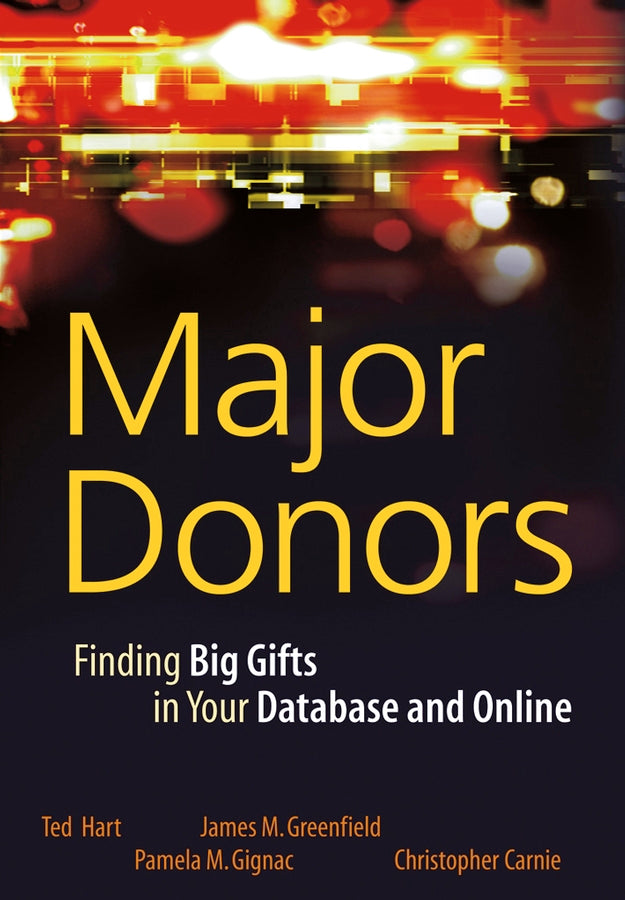 Major Donors; Finding Big Gifts in Your Database and Online (Hardback) 9780471768104
