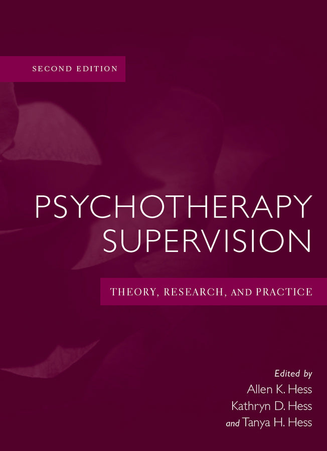 Psychotherapy Supervision; Theory, Research, and Practice (Hardback) 9780471769217