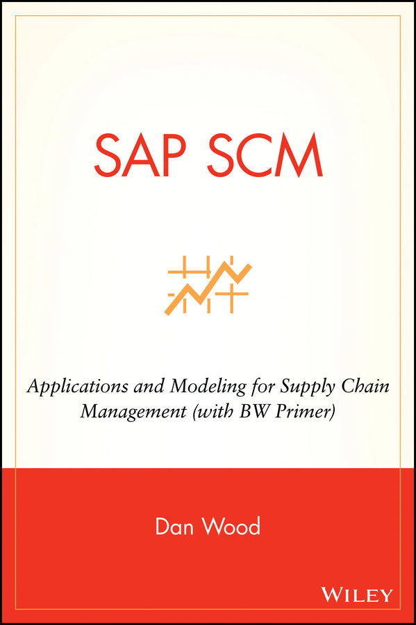 SAP SCM; Applications and Modeling for Supply Chain Management (with BW Primer) (Hardback) 9780471769910