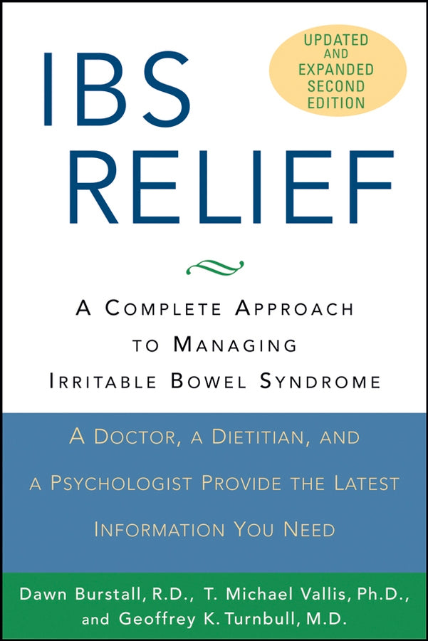 IBS Relief; A Complete Approach to Managing Irritable Bowel Syndrome (Paperback / softback) 9780471775478