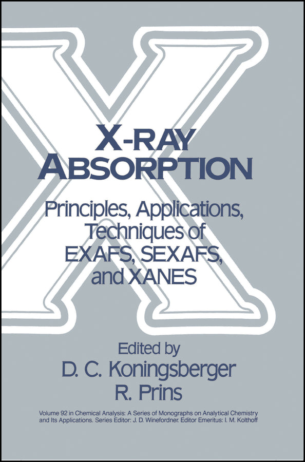 X-Ray Absorption; Principles, Applications, Techniques of EXAFS, SEXAFS and XANES (Hardback) 9780471875475