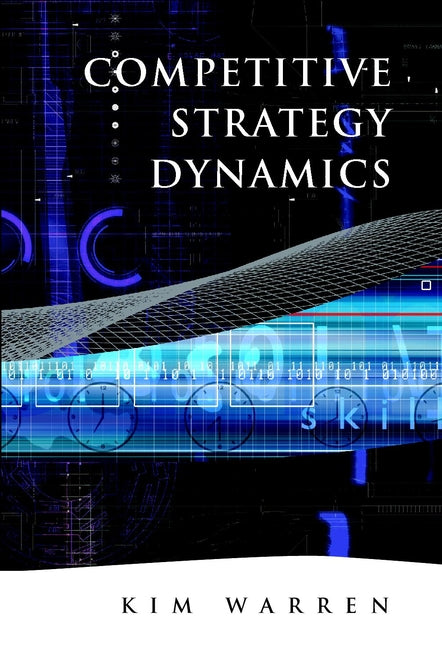 Competitive Strategy Dynamics (Hardback) 9780471899495