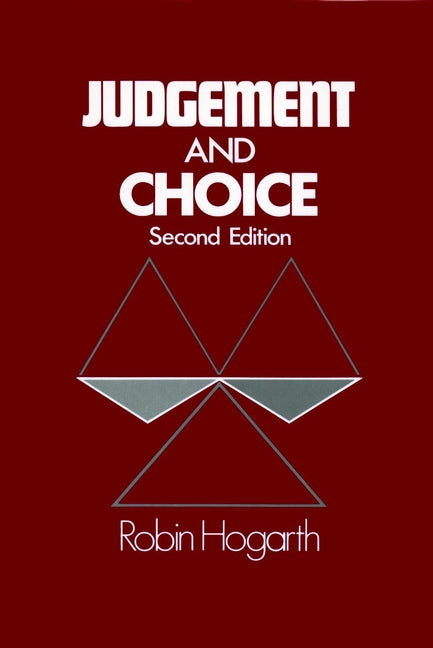Judgment and Choice; The Psychology of Decision (Hardback) 9780471914792