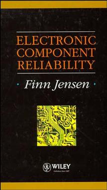 Electronic Component Reliability; Fundamentals, Modelling, Evaluation, and Assurance (Hardback) 9780471952961