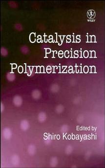 Catalysis in Precision Polymerization (Hardback) 9780471953272