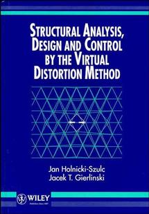 Structural Analysis, Design and Control by the Virtual Distortion Method (Hardback) 9780471956563