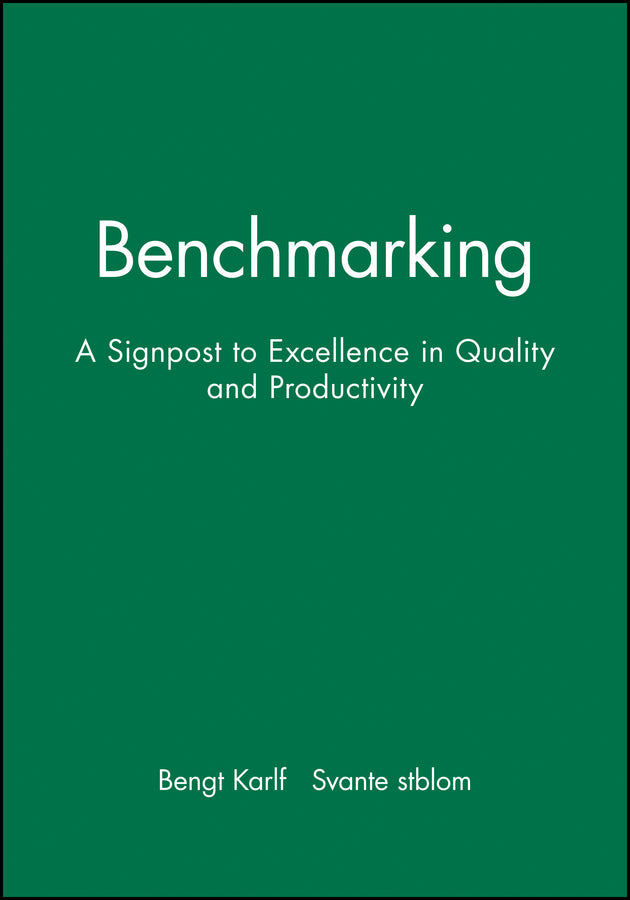 Benchmarking: A Signpost to Excellence in Quality and Productivity + Workbook (Hardback) 9780471958918