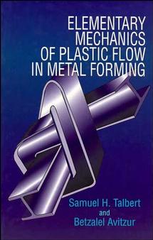 Elementary Mechanics of Plastic Flow in Metal Forming (Hardback) 9780471960034