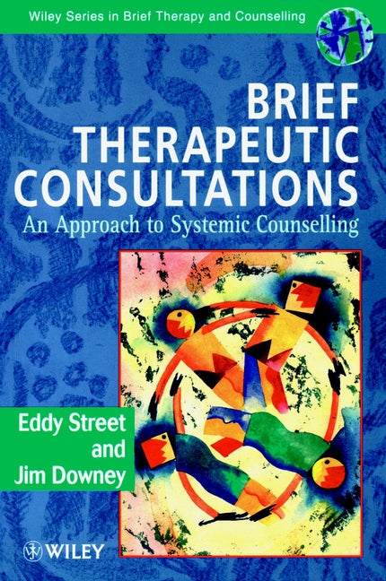 Brief Therapeutic Consultations; An Approach to Systemic Counselling (Paperback / softback) 9780471963431