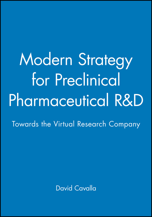 Modern Strategy for Preclinical Pharmaceutical R&D; Towards the Virtual Research Company (Hardback) 9780471971177