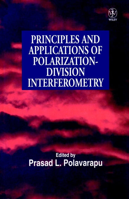 Principles and Applications of Polarization-Division Interferometry (Hardback) 9780471974208