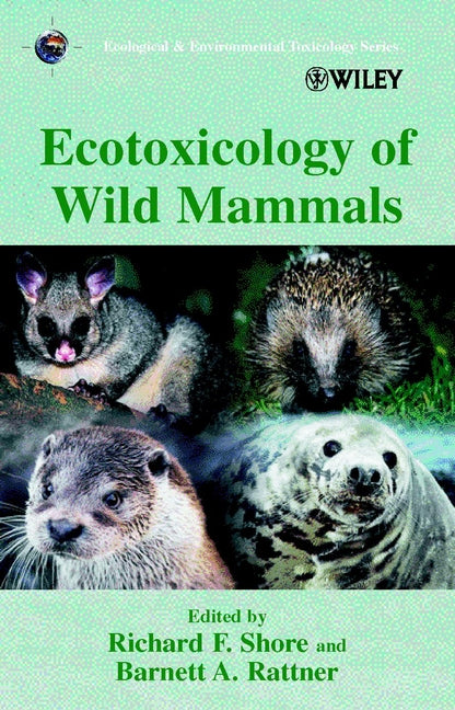 Ecotoxicology of Wild Mammals (Hardback) 9780471974291
