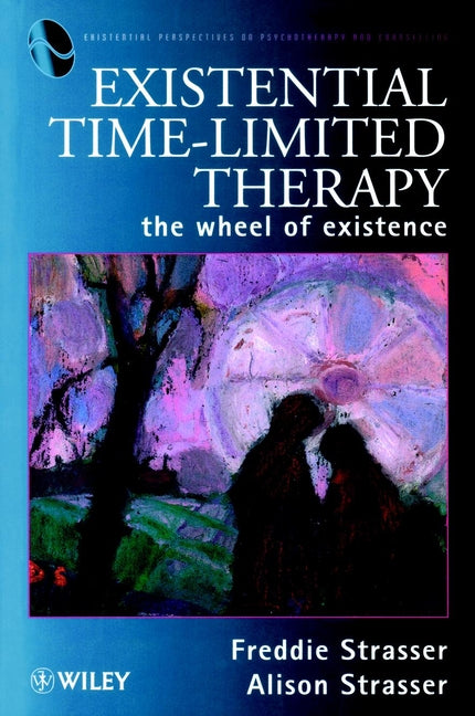 Existential Time-Limited Therapy; The Wheel of Existence (Paperback / softback) 9780471975717