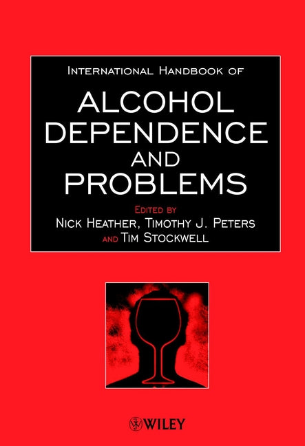 International Handbook of Alcohol Dependence and Problems (Hardback) 9780471983750
