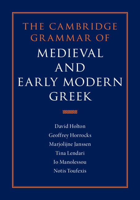 The Cambridge Grammar of Medieval and Early Modern Greek 4 Volume Hardback Set (Multiple-component retail product) 9780521195294