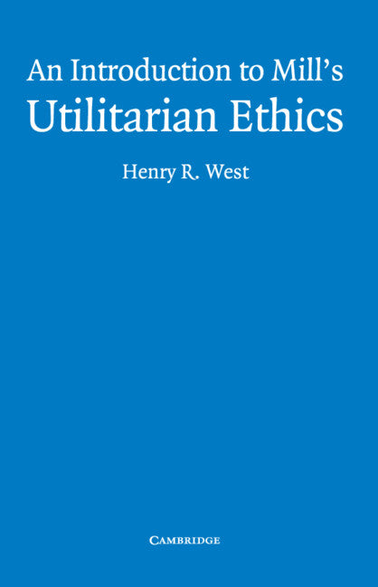 An Introduction to Mill's Utilitarian Ethics (Paperback / softback) 9780521535410