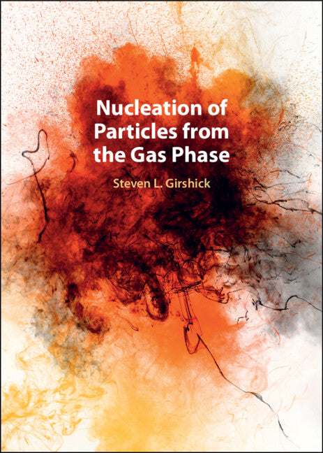 Nucleation of Particles from the Gas Phase (Hardback) 9780521820530