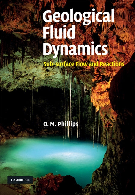 Geological Fluid Dynamics; Sub-surface Flow and Reactions (Hardback) 9780521865555