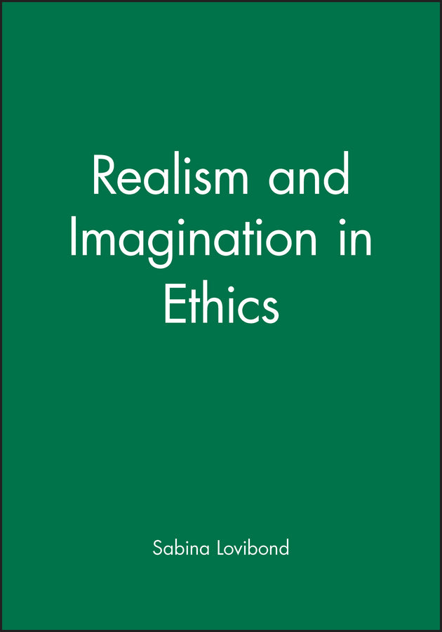 Realism and Imagination in Ethics (Paperback / softback) 9780631133124