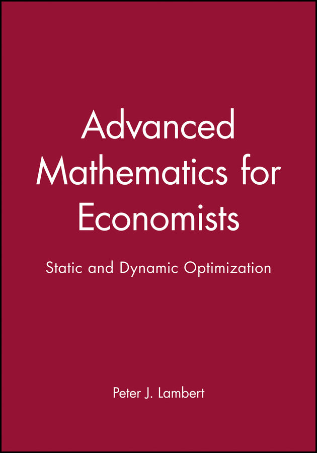 Advanced Mathematics for Economists; Static and Dynamic Optimization (Paperback / softback) 9780631141396