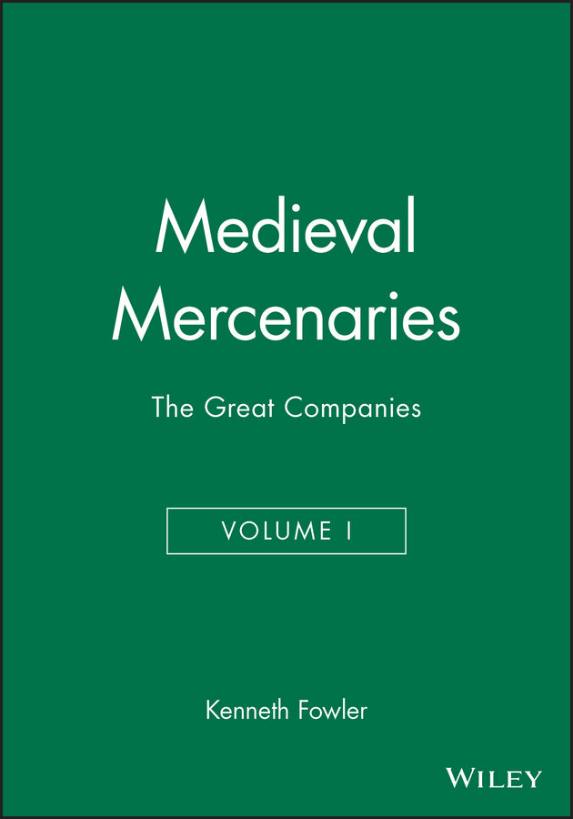 Medieval Mercenaries, The Great Companies (Hardback) 9780631158868