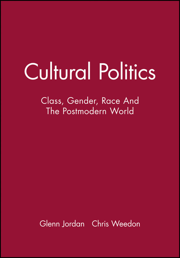 Cultural Politics; Class, Gender, Race And The Postmodern World (Paperback / softback) 9780631162285