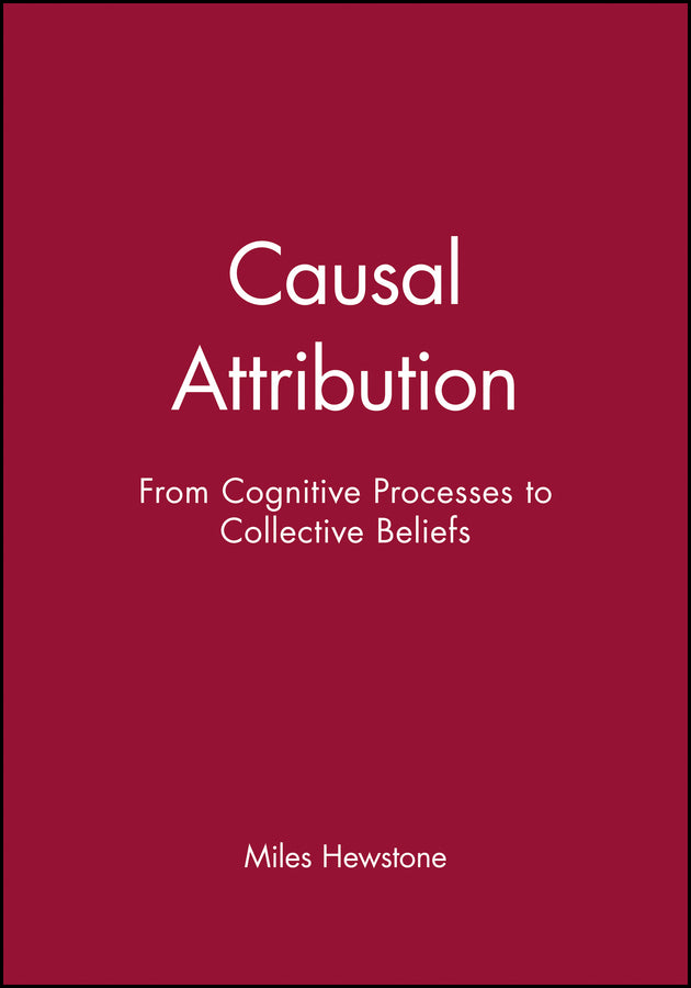 Causal Attribution; From Cognitive Processes to Collective Beliefs (Paperback / softback) 9780631171652