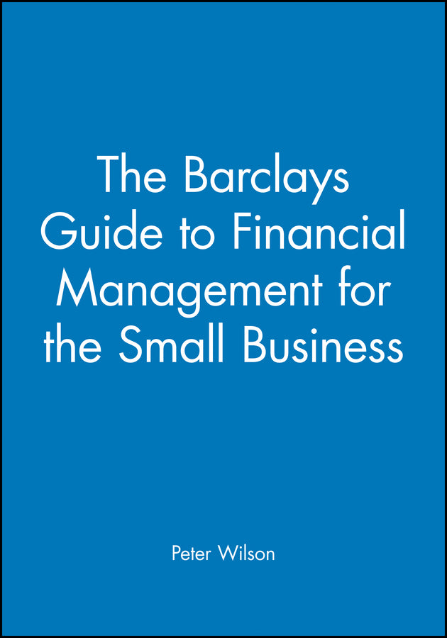 The Barclays Guide to Financial Management for the Small Business (Paperback / softback) 9780631172543