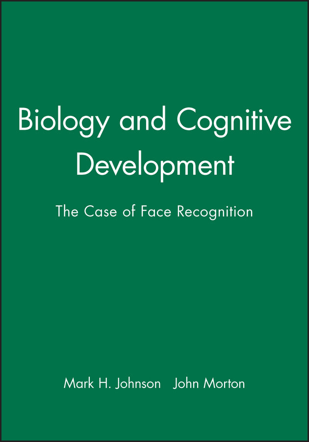 Biology and Cognitive Development; The Case of Face Recognition (Paperback / softback) 9780631174547