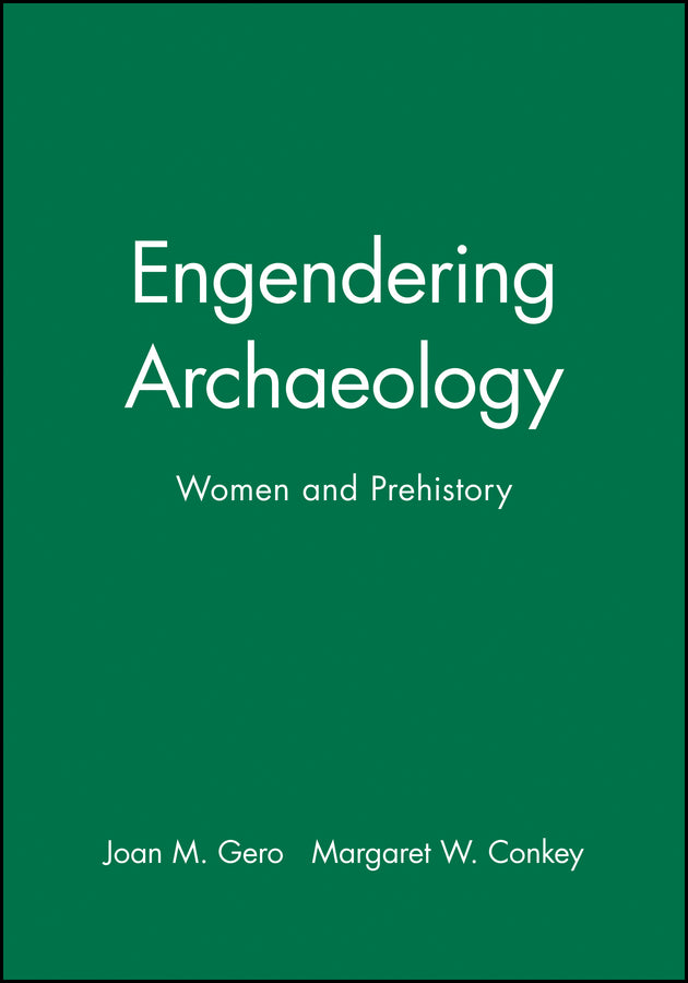 Engendering Archaeology; Women and Prehistory (Paperback / softback) 9780631175018