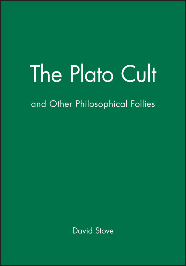 The Plato Cult; and Other Philosophical Follies (Hardback) 9780631177098