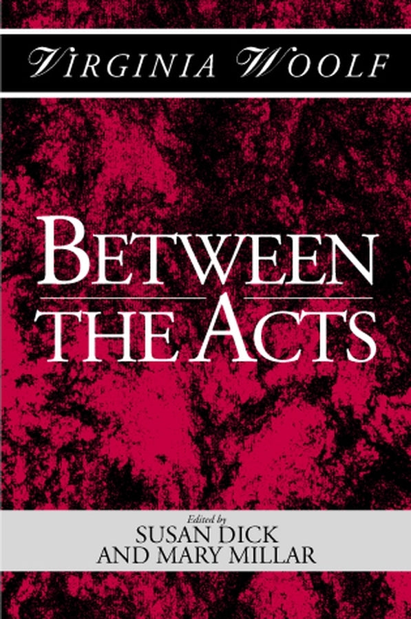 Between the Acts; A Shakespeare Head Press Edition of Virginia Woolf (Hardback) 9780631178842