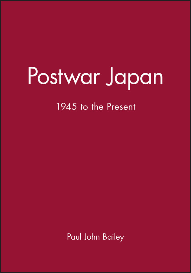 Postwar Japan; 1945 to the Present (Paperback / softback) 9780631179016