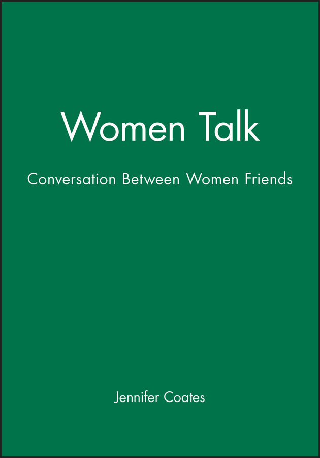 Women Talk; Conversation Between Women Friends (Paperback / softback) 9780631182535