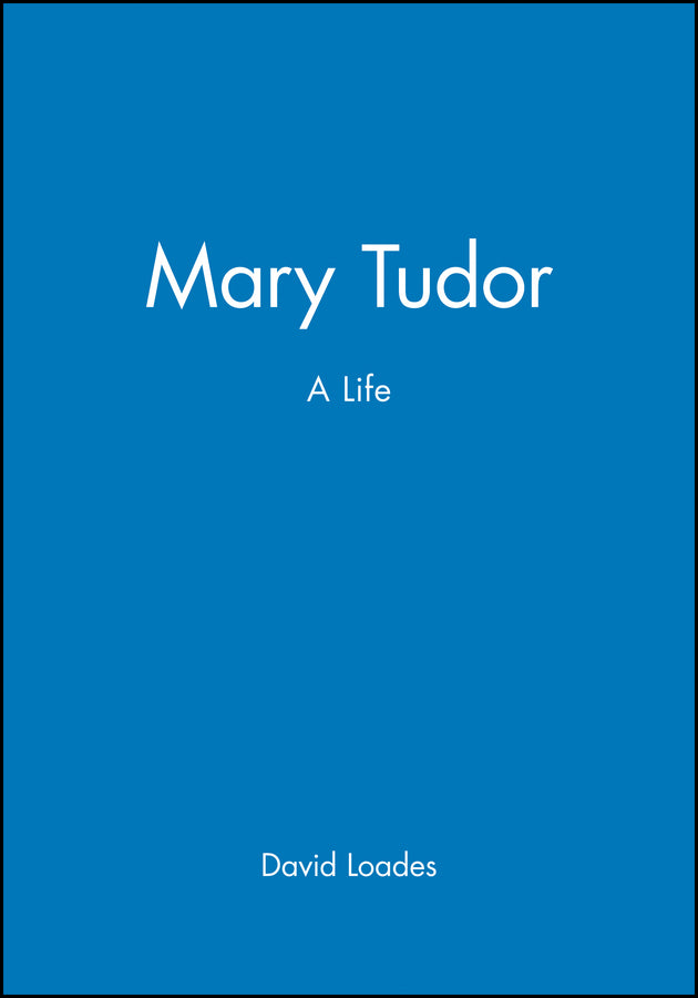 Mary Tudor; A Life (Paperback / softback) 9780631184492