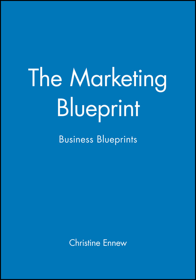 The Marketing Blueprint; Business Blueprints (Paperback / softback) 9780631187158