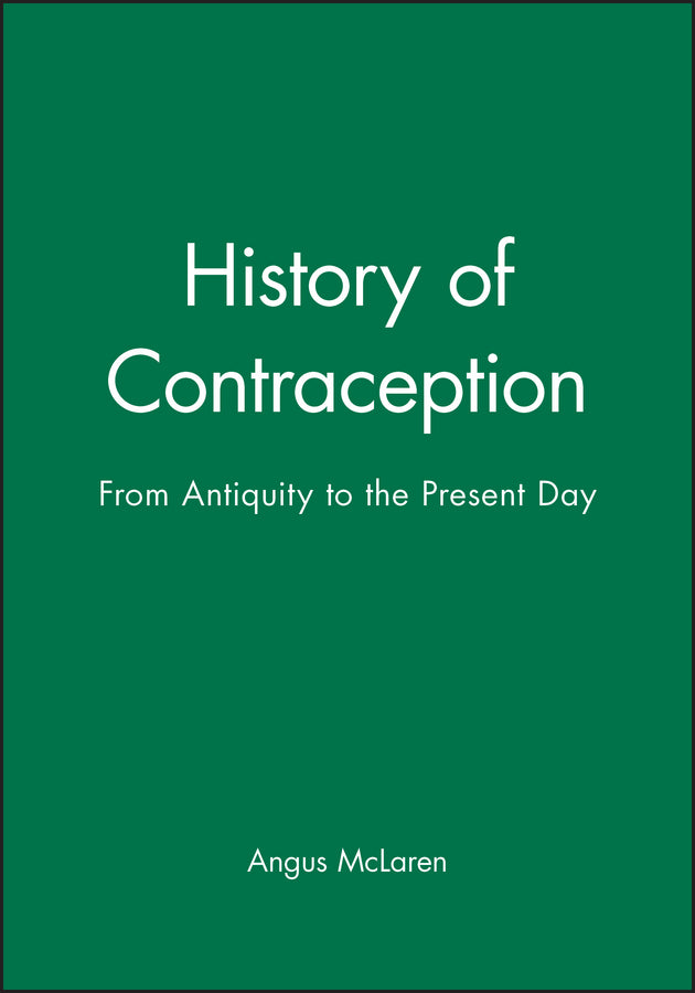 History of Contraception; From Antiquity to the Present Day (Paperback / softback) 9780631187295