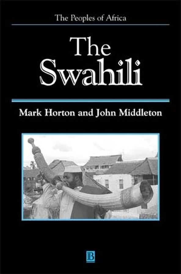 The Swahili; The Social Landscape of a Mercantile Society (Hardback) 9780631189190