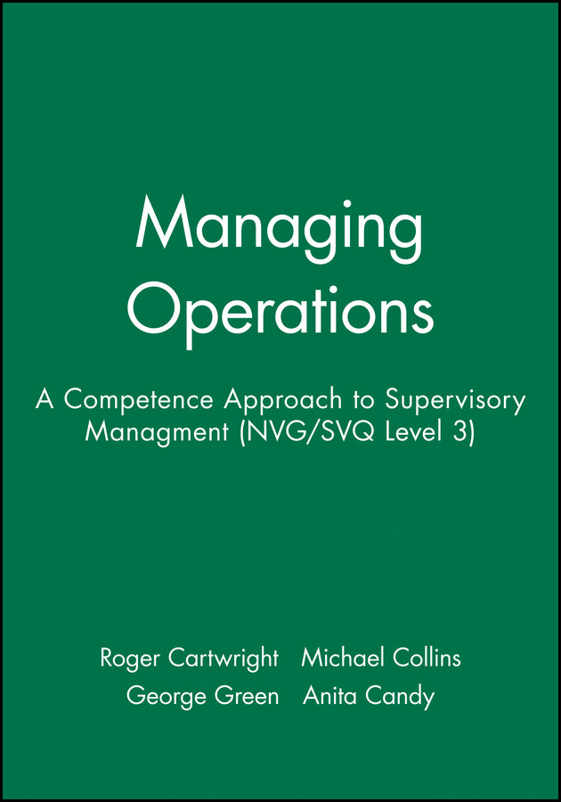 Managing Operations; A Competence Approach to Supervisory Managment (NVG/SVQ Level 3) (Paperback / softback) 9780631190110
