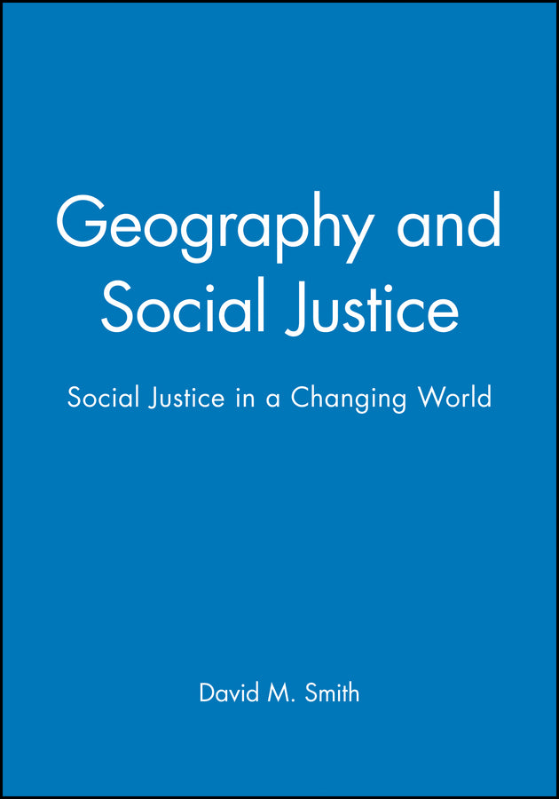 Geography and Social Justice; Social Justice in a Changing World (Paperback / softback) 9780631190264