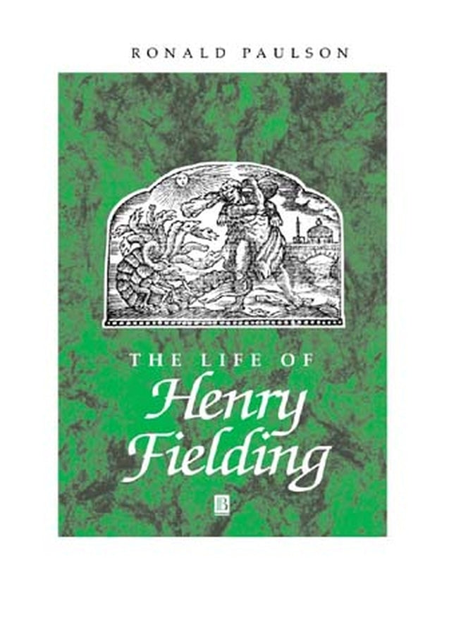 The Life of Henry Fielding; A Critical Biography (Hardback) 9780631191469