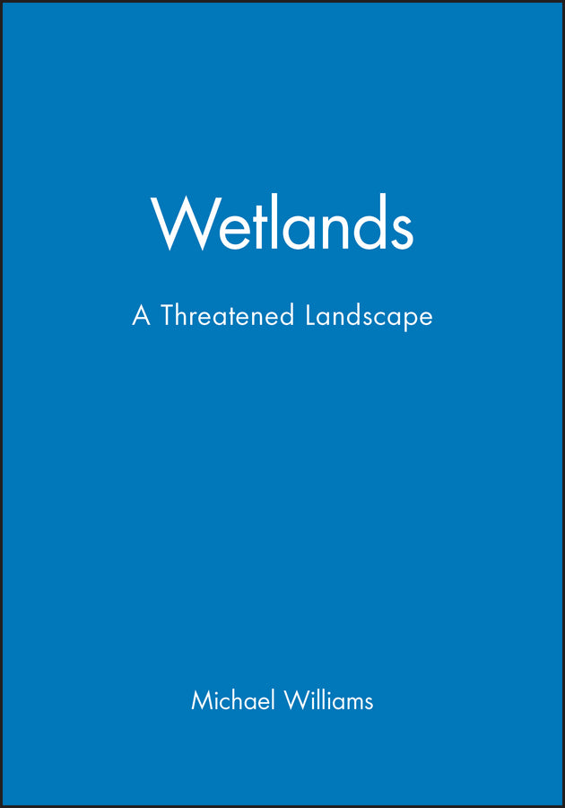 Wetlands; A Threatened Landscape (Paperback / softback) 9780631191995