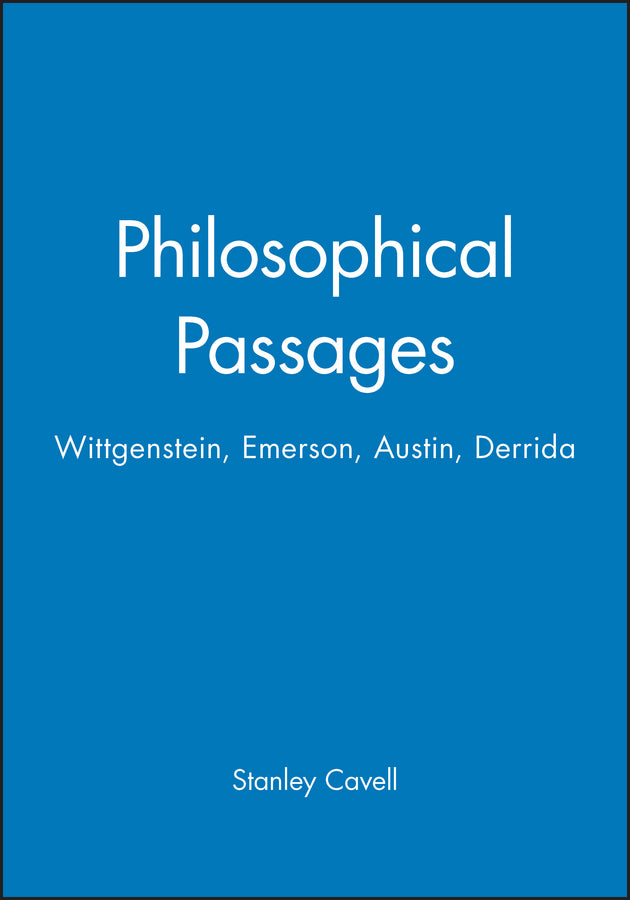 Philosophical Passages; Wittgenstein, Emerson, Austin, Derrida (Paperback / softback) 9780631192718