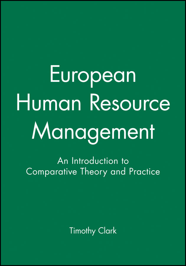 European Human Resource Management; An Introduction to Comparative Theory and Practice (Paperback / softback) 9780631193685