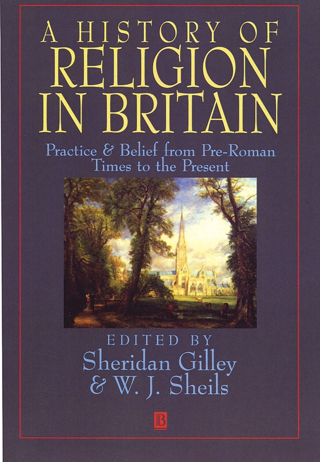 A History of Religion in Britain; Practice and Belief from Pre-Roman Times to the Present (Paperback / softback) 9780631193784