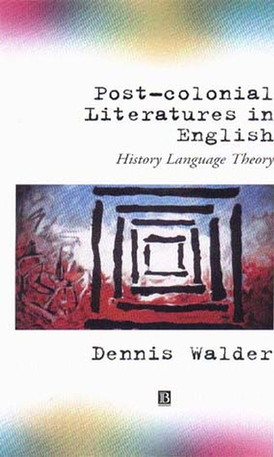 Post-Colonial Literatures in English; History, Language, Theory (Paperback / softback) 9780631194927